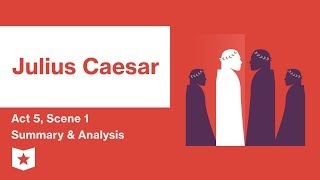 Julius Caesar by Shakespeare  Act 5 Scene 1 Summary amp Analysis [upl. by Eerbua]