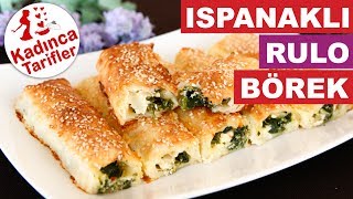 Ispanaklı Rulo Börek Tarifi  Ispanaklı Börek Nasıl Yapılır  Börek Tarifleri  Kadınca Tarifler [upl. by Kcirred820]