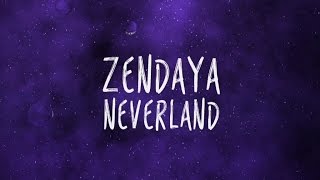 Zendaya Neverland Lyric Video [upl. by Nidorf]