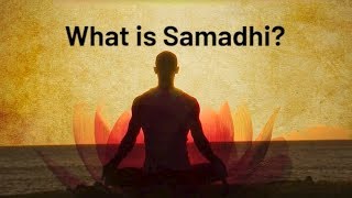 What is Samadhi [upl. by Akcirderf]