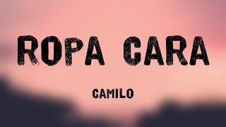 Ropa Cara  Camilo [upl. by Atteyek]