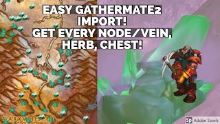 WoW Classic Import GatherMate2 data  Get every Mining NodeVein Herb Chest and more 1 min setup [upl. by Yssim]