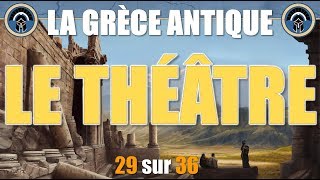 Grèce antique  29 Le théâtre [upl. by Eselahs]