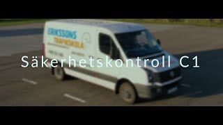 Säkerhetskontroll C1  Erikssons Trafikskola [upl. by Akanke]