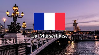 National Anthem of France  La Marseillaise [upl. by Guarino499]