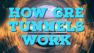 How GRE Tunnels Work  VPN Tunnels Part 1 [upl. by Sayres365]