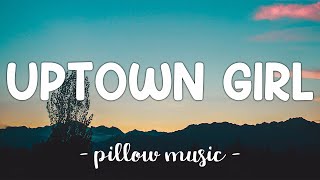 Uptown Girl  Westlife Lyrics 🎵 [upl. by Manthei]