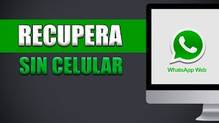 Cómo Recuperar Whatsapp Web Sin Celular [upl. by Anauq]