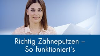 Richtig Zähneputzen  So funktioniert´s [upl. by Eraste]