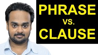 PHRASE vs CLAUSE  Whats the Difference  English Grammar  Independent and Dependent Clauses [upl. by Jacquelin]