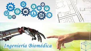 ¿Qué es la Ingeniería Biomédica [upl. by Girovard]