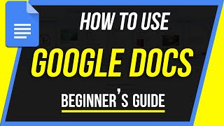 How to Use Google Docs  Beginners Guide [upl. by Ikila675]