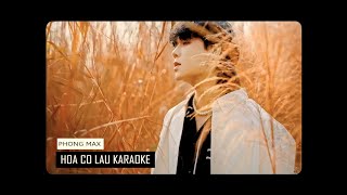 HOA CO LAU  PHONG MAX l KARAOKE [upl. by Roeser]