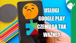 Usługi Google Play czemu są tak ważne [upl. by Adey]