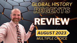 Global History Regents Review  August 2023 MultipleChoice Section [upl. by Notlrac533]