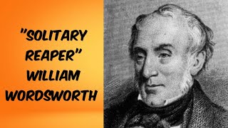 Solitary Reaperby William Wordsworth [upl. by Sosthenna]